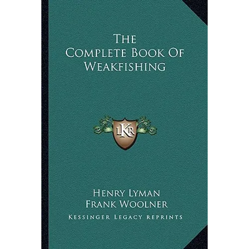 The Complete Book of Weakfishing - Paperback