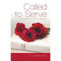 Called to Serve: A Woman's Call to Ministry - Paperback