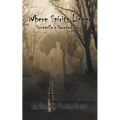 Where Spirits Linger: Huntsville's Haunted Past - Paperback