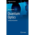 Quantum Optics: Taming the Quantum - Hardcover