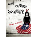 What Changes Everything - Paperback