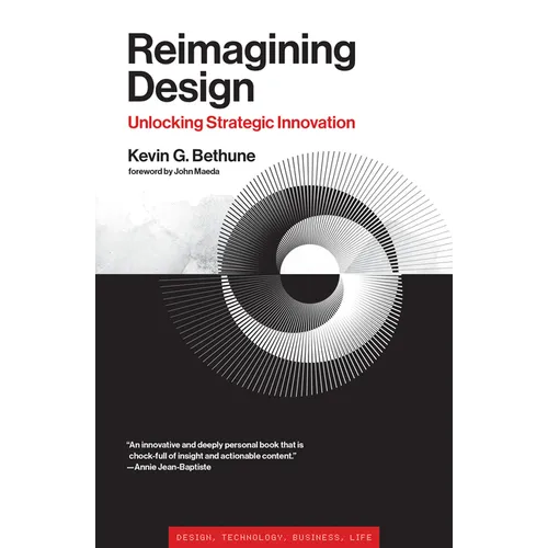 Reimagining Design: Unlocking Strategic Innovation - Hardcover