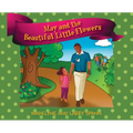 May and the Beautiful Little Flowers - Hardcover