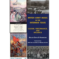 British Army Music in the Interwar Years: Culture, Performance and Influence