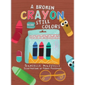 A Broken Crayon Still Colors - Hardcover