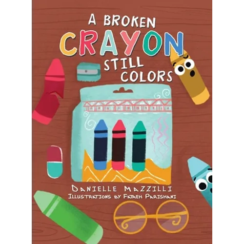 A Broken Crayon Still Colors - Hardcover