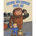 Booger the Bigfoot Gets Fit - Paperback