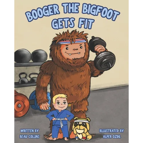 Booger the Bigfoot Gets Fit - Paperback