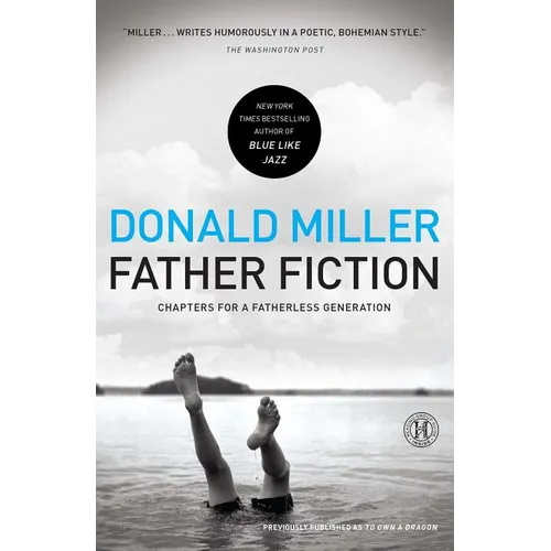 Father Fiction: Chapters for a Fatherless Generation - Paperback