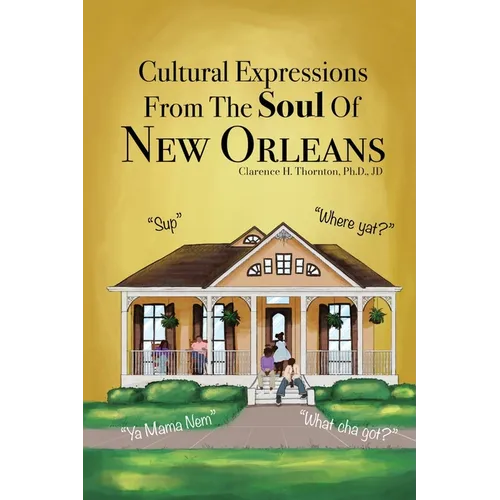 Cultural Expressions From The Soul Of New Orleans