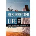 The Resurrected Life: Making All Things New - Paperback