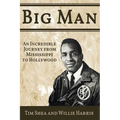Big Man: An Incredible Journey from Mississippi to Hollywood