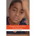 Changing School Culture for Black Males - Paperback