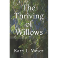 The Thriving of Willows - Paperback