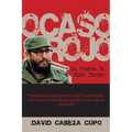 Ocaso Rojo: La Muerte De Fidel Castro - Paperback