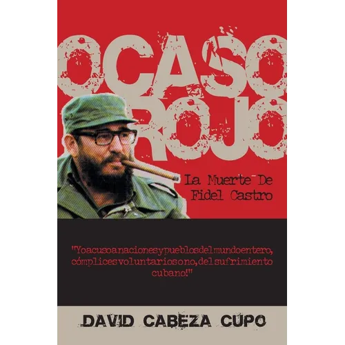 Ocaso Rojo: La Muerte De Fidel Castro - Paperback