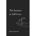 The Journey to Self-Love - Paperback