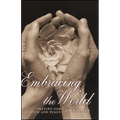 Embracing the World: Praying for Justice and Peace - Paperback