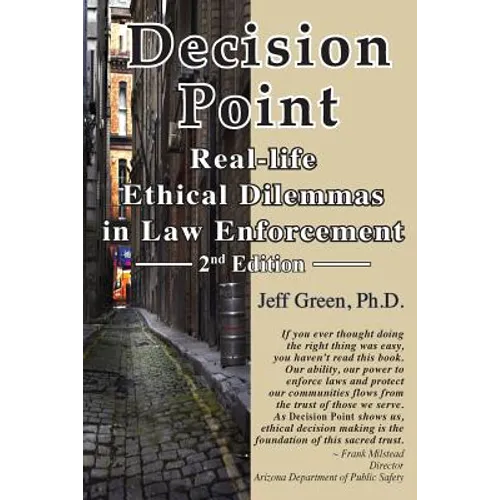 Decision Point: Real-Life Ethical Dilemmas in Law Enforcement - Paperback