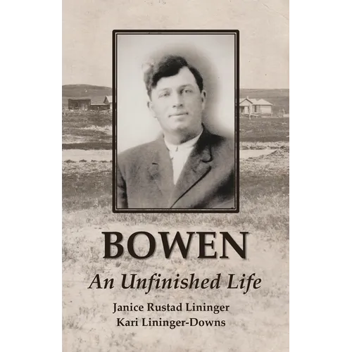 Bowen: An Unfinished Life