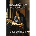Toward a New Nationalism - Paperback