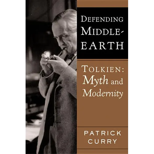 Defending Middle-Earth: Tolkien: Myth and Modernity - Paperback