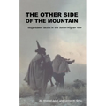 The Other Side of the Mountain: Mujahideen Tactics in the Soviet-Afghan War