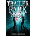 Trailer Park Prince - Hardcover