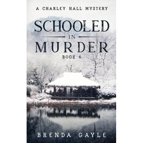 Schooled in Murder: A Charley Hall Mystery - Paperback