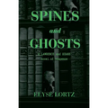 Spines and Ghosts - Paperback