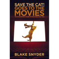 Save the Cat! Goes to the Movies: The Screenwriter's Guide to Every Story Ever Told - Paperback
