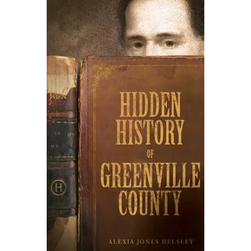 Hidden History of Greenville County