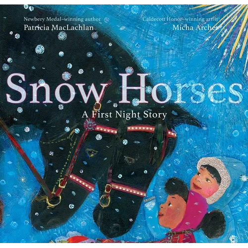 Snow Horses: A First Night Story - Hardcover