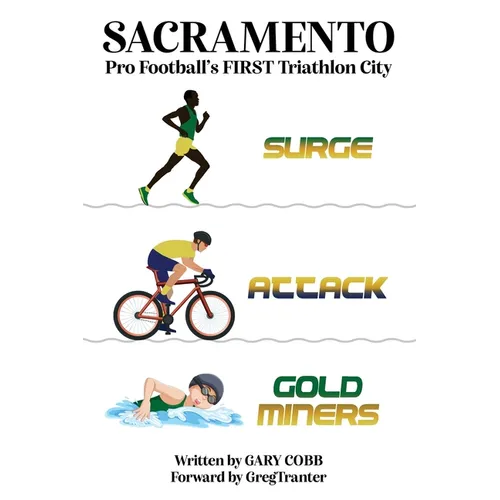Sacramento: Pro Football's FIRST Triathlon City