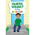 Guess What? I Was Adopted - Hardcover