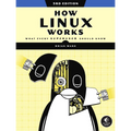 How Linux Works, 3rd Edition: What Every Superuser Should Know - Paperback