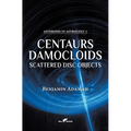 Centaurs, Damocloids & Scattered Disc Objects - Hardcover