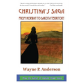 Christina's Saga: From Norway to Dakota Territory - Paperback