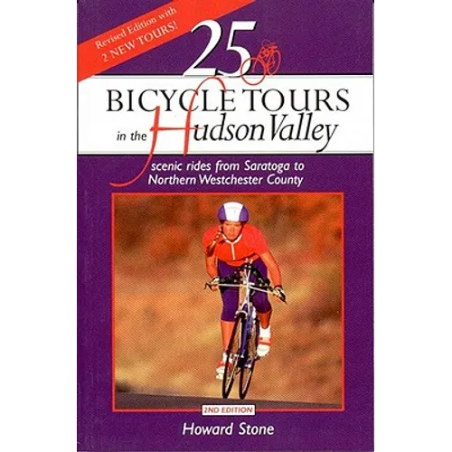 25 Bicycle Tours in the Hudson Valley: Scenic Rides from Saratoga to Northern Westchester Country