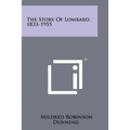 The Story Of Lombard, 1833-1955 - Paperback