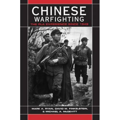 Chinese Warfighting: The PLA Experience Since 1949