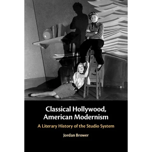 Classical Hollywood, American Modernism - Hardcover