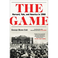 The Game: Harvard, Yale, and America in 1968 - Paperback