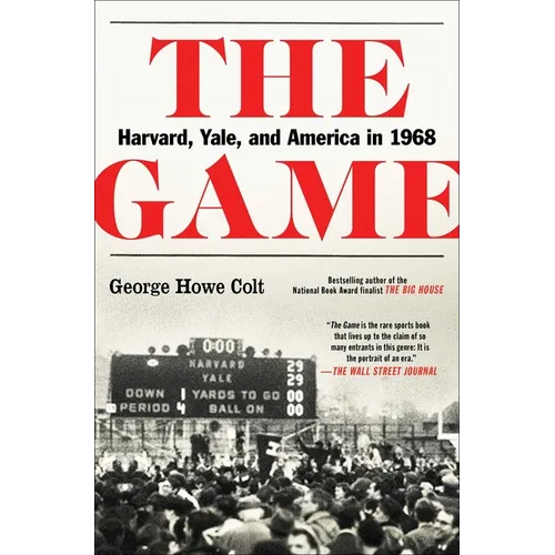 The Game: Harvard, Yale, and America in 1968 - Paperback