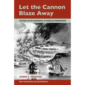 Let the Cannon Blaze Away