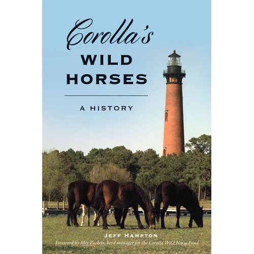 Corolla's Wild Horses: A History - Paperback