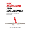 Risk Assessment and Management: Fundamentals of Effective Risk Management - Paperback