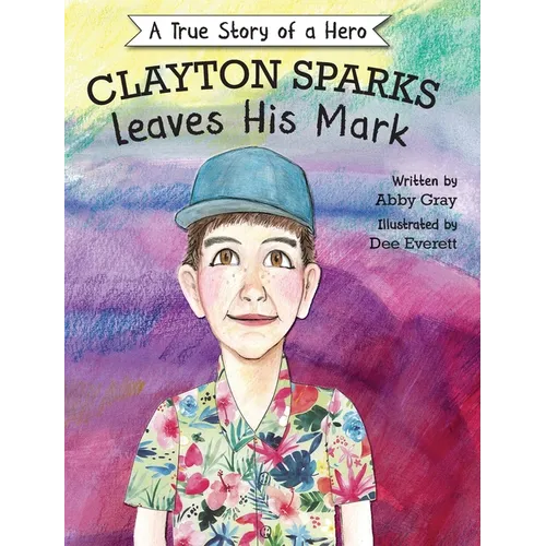 Clayton Sparks Leaves His Mark - Hardcover
