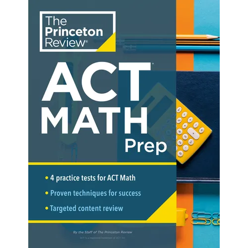 Princeton Review ACT Math Prep: 4 Practice Tests + Review + Strategy for the ACT Math Section - Paperback