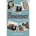 The Cornershot - Hardcover